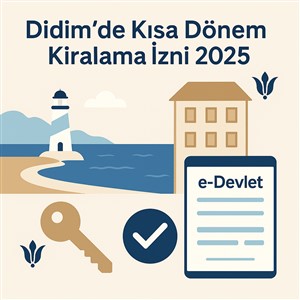 Didim’de Kısa Dönem Kiralama (Airbnb) İzni: 2025 Rehberi